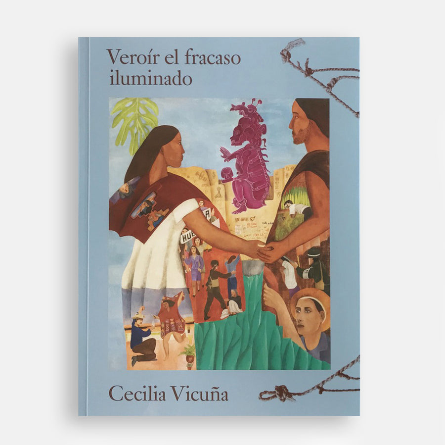 Catálogo Veróir el Fracaso Iluminado: Cecilia Vicuña