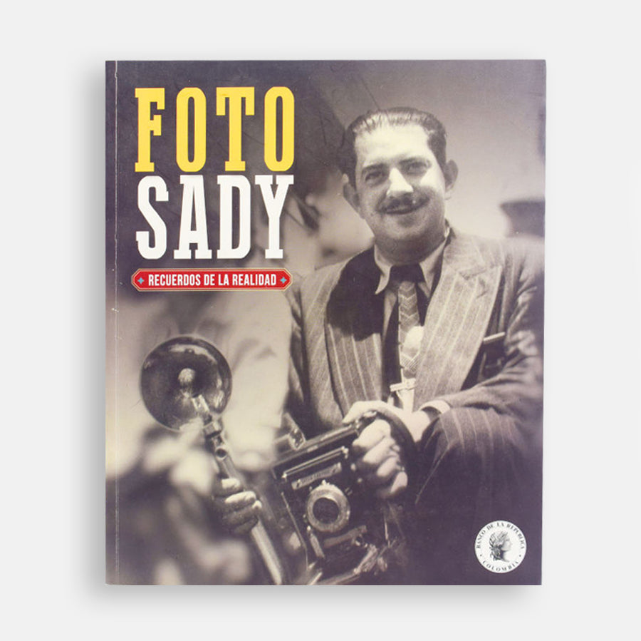 Catálogo Foto Sady. Recuerdos de la realidad