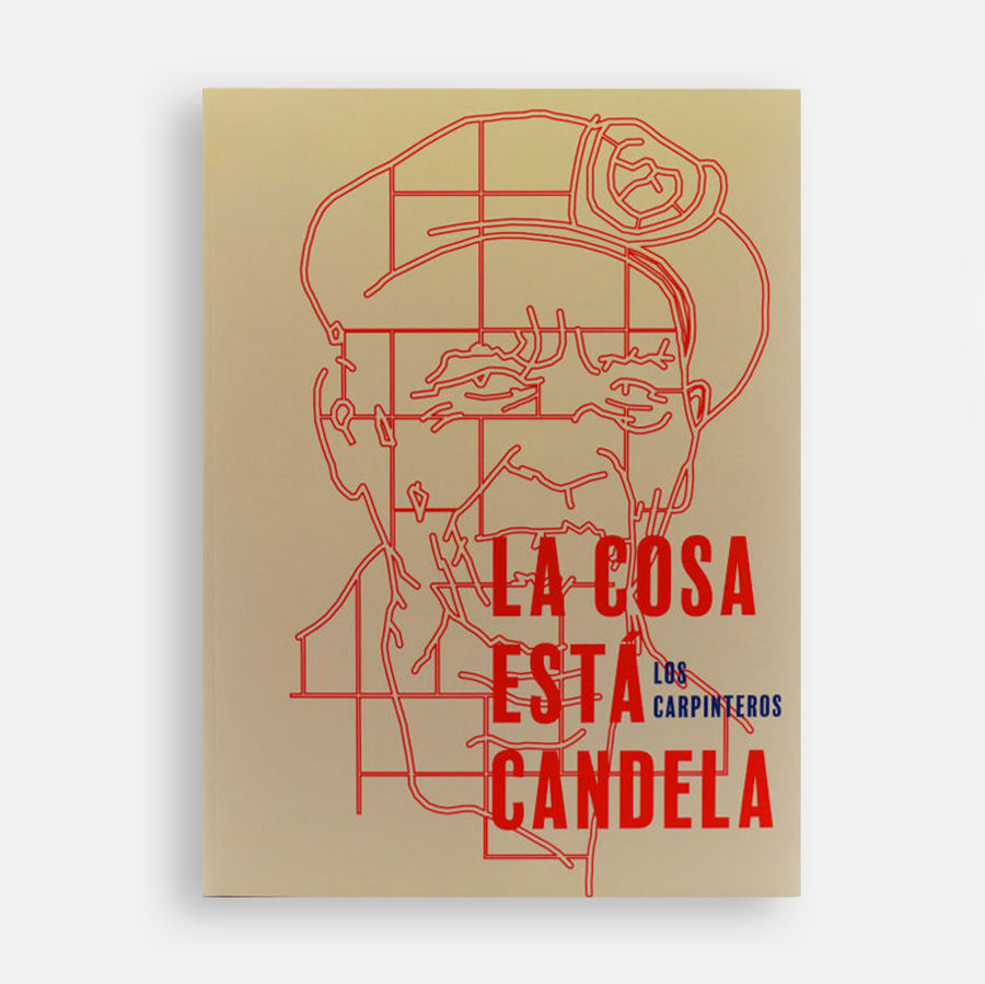 Catálogo Los Carpinteros. La Cosa está Candela