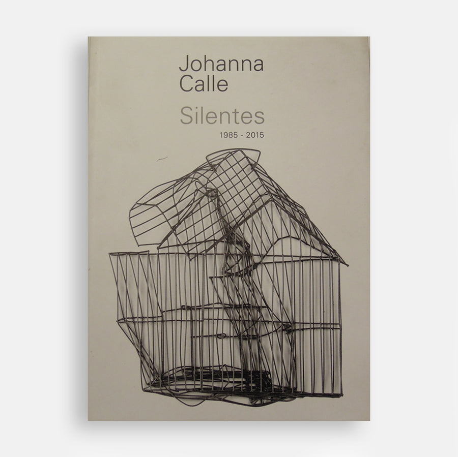 Catálogo Johanna Calle, Silentes 1985-2015