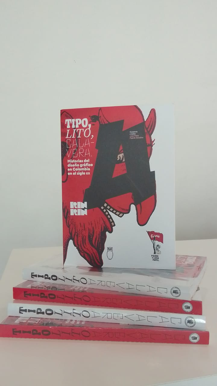 Catálogo Tipo, Lito, Calavera: Historias del Diseño Gráfico en Colombia en el Siglo XX