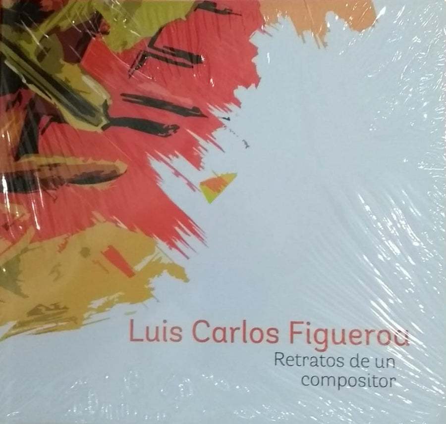 CD Retratos de un Compositor: Luis Carlos Figueroa
